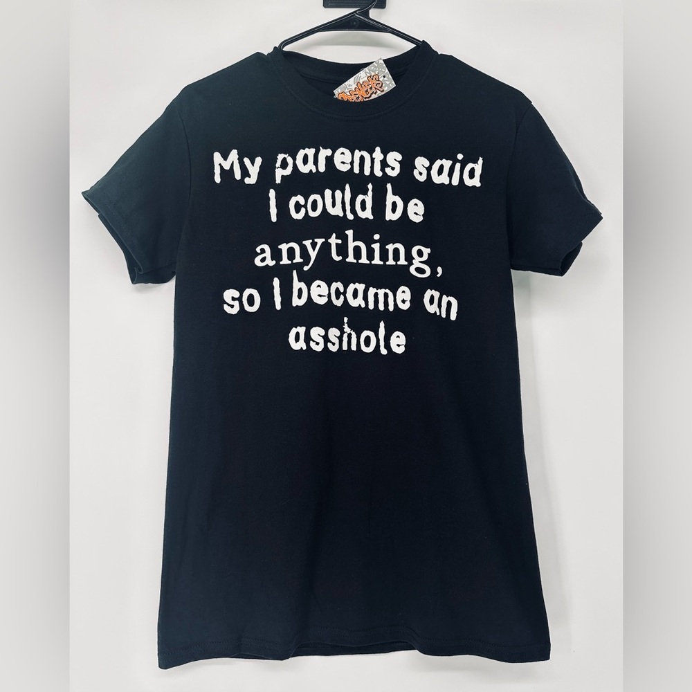 New My Parents‎ Said I Could Be Anything T shirt Size S - Picture 4 of 8